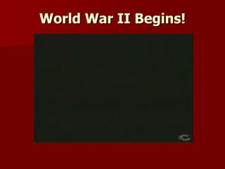 World War II Begins! 