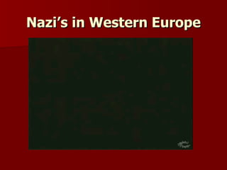 Nazi’s in Western Europe 