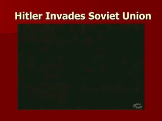 Hitler Invades Soviet Union 
