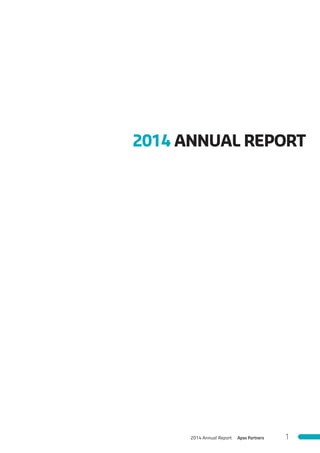 2014 ANNUAL REPORT
Apax Partners2014 Annual Report 1
 
