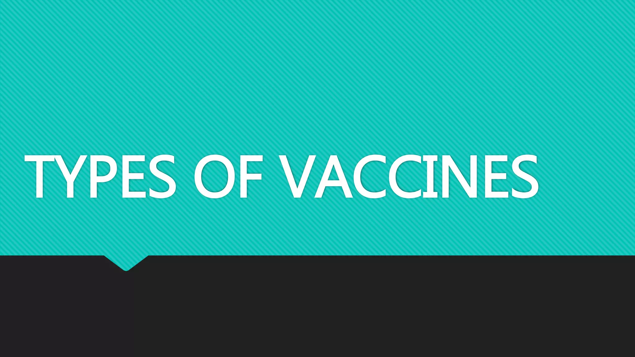 Types of Vaccines PPT
