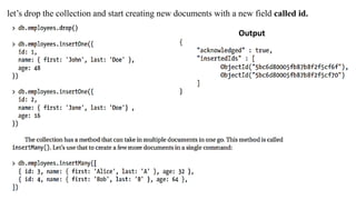 let’s drop the collection and start creating new documents with a new field called id.
Output
 