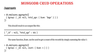 MongoDB CRUD Operations
Aggregate
 