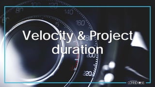Velocity & Project
duration
 