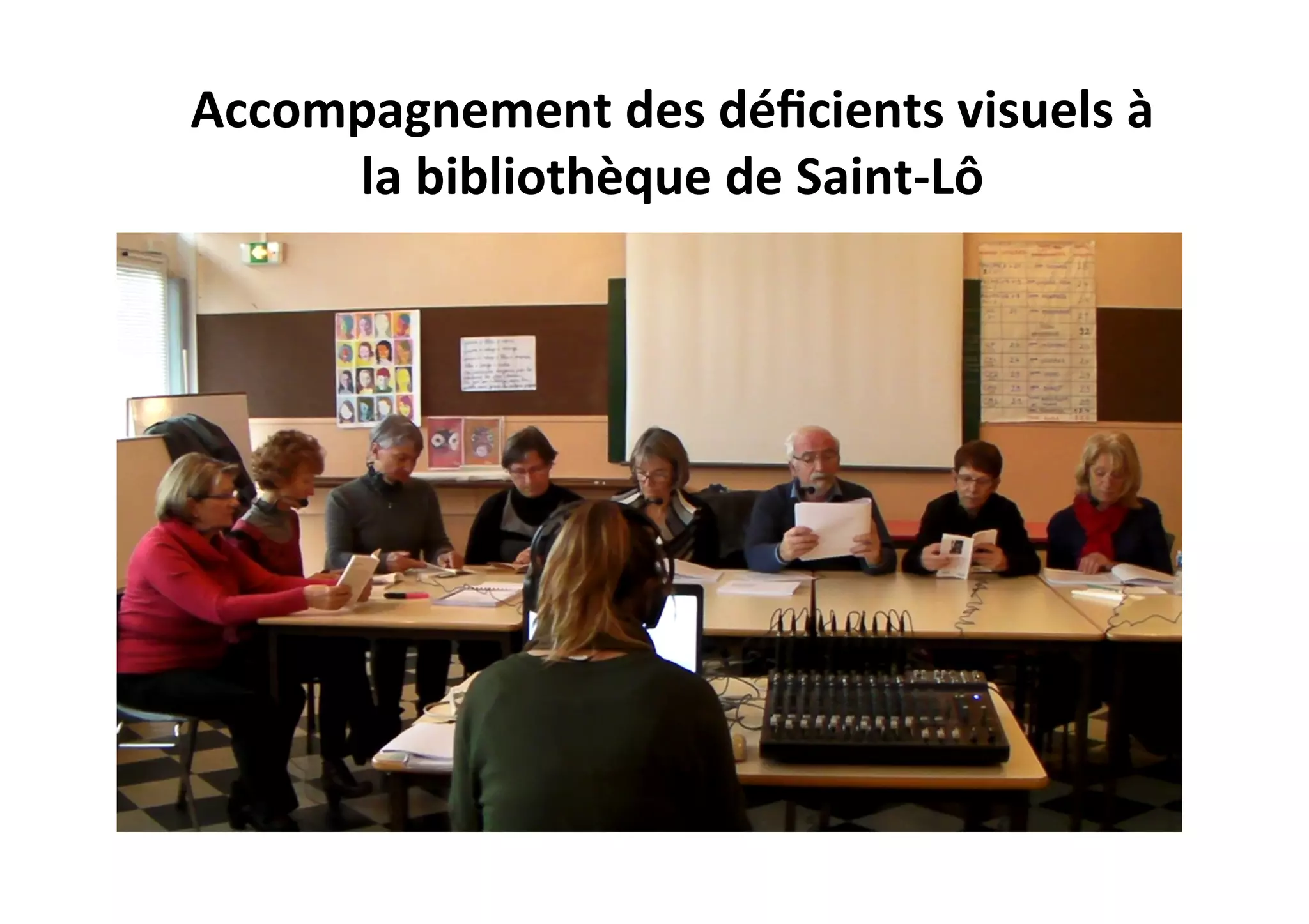 Accompagnement
des
déficients
visuels
à
la
bibliothèque
de
Saint-‐Lô
