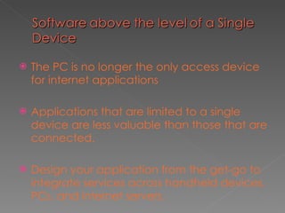 <ul><li>The PC is no longer the only access device for internet applications </li></ul><ul><li>Applications that are limit...