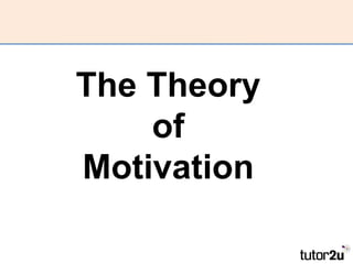 The Theory of Motivation 
