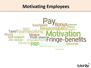 Motivating Employees
 