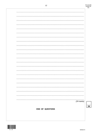 Do not write
                                                                  17                                                                                  outside the
                                                                                                                                                          box


       ............................................................................................................................................

       ............................................................................................................................................

       ............................................................................................................................................

       ............................................................................................................................................

       ............................................................................................................................................

       ............................................................................................................................................

       ............................................................................................................................................

       ............................................................................................................................................

       ............................................................................................................................................

       ............................................................................................................................................

       ............................................................................................................................................

       ............................................................................................................................................

       ............................................................................................................................................

       ............................................................................................................................................

       ............................................................................................................................................

       ............................................................................................................................................

       ............................................................................................................................................

       ............................................................................................................................................

       ............................................................................................................................................

       ............................................................................................................................................

       ............................................................................................................................................

       ............................................................................................................................................
                                                                                                                                  (24 marks)
                                                                                                                                                         ____
                                                                                                                                                          24
                                                END OF QUESTIONS




(17)
                                                                                                                                          M/ENG1H
 