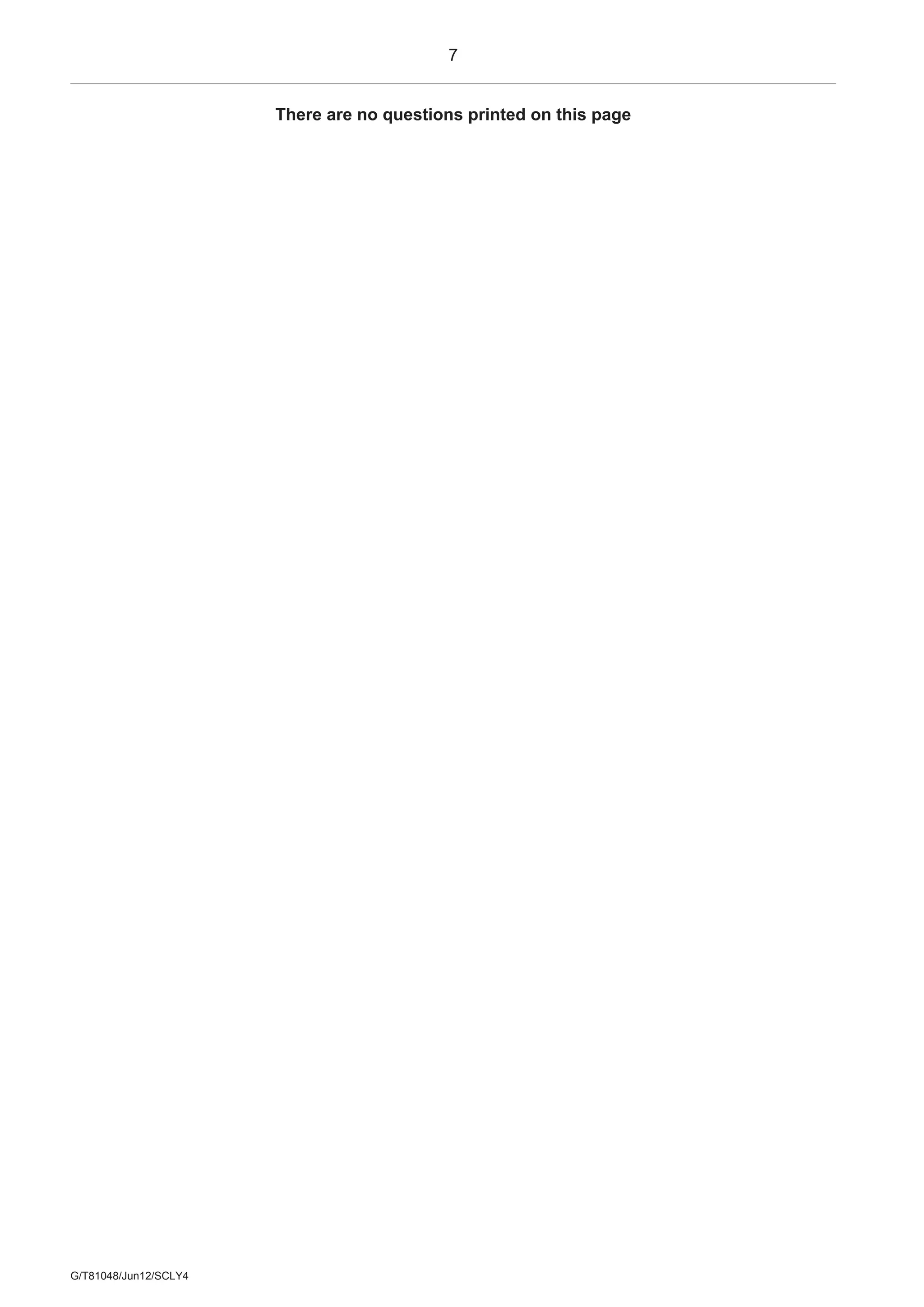 7
G/T81048/Jun12/SCLY4
There are no questions printed on this page
 