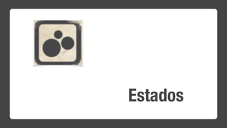 Estados
 