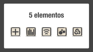 5 elementos
 