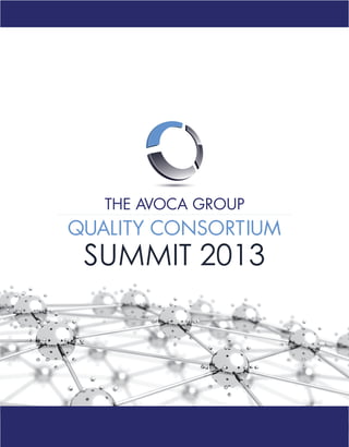 Avoca Quality Consortium 2013 Summit
SUMMIT 2013
 