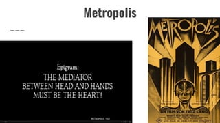 Metropolis
 
