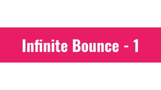 Inﬁnite Bounce - 1
 