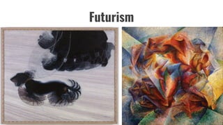 Futurism
 