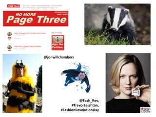 @jonwillchambers
@Fash_Rev,
#TrevorLeighton,
#FashionRevolutionDay
 