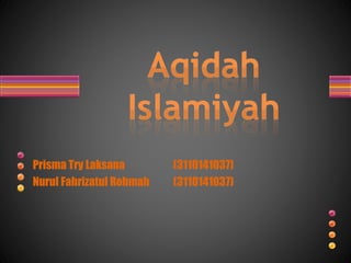 Prisma Try Laksana (3110141037) 
Nurul Fahrizatul Rohmah (3110141037) 
 