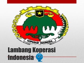 Lambang Koperasi 
Indonesia 
 