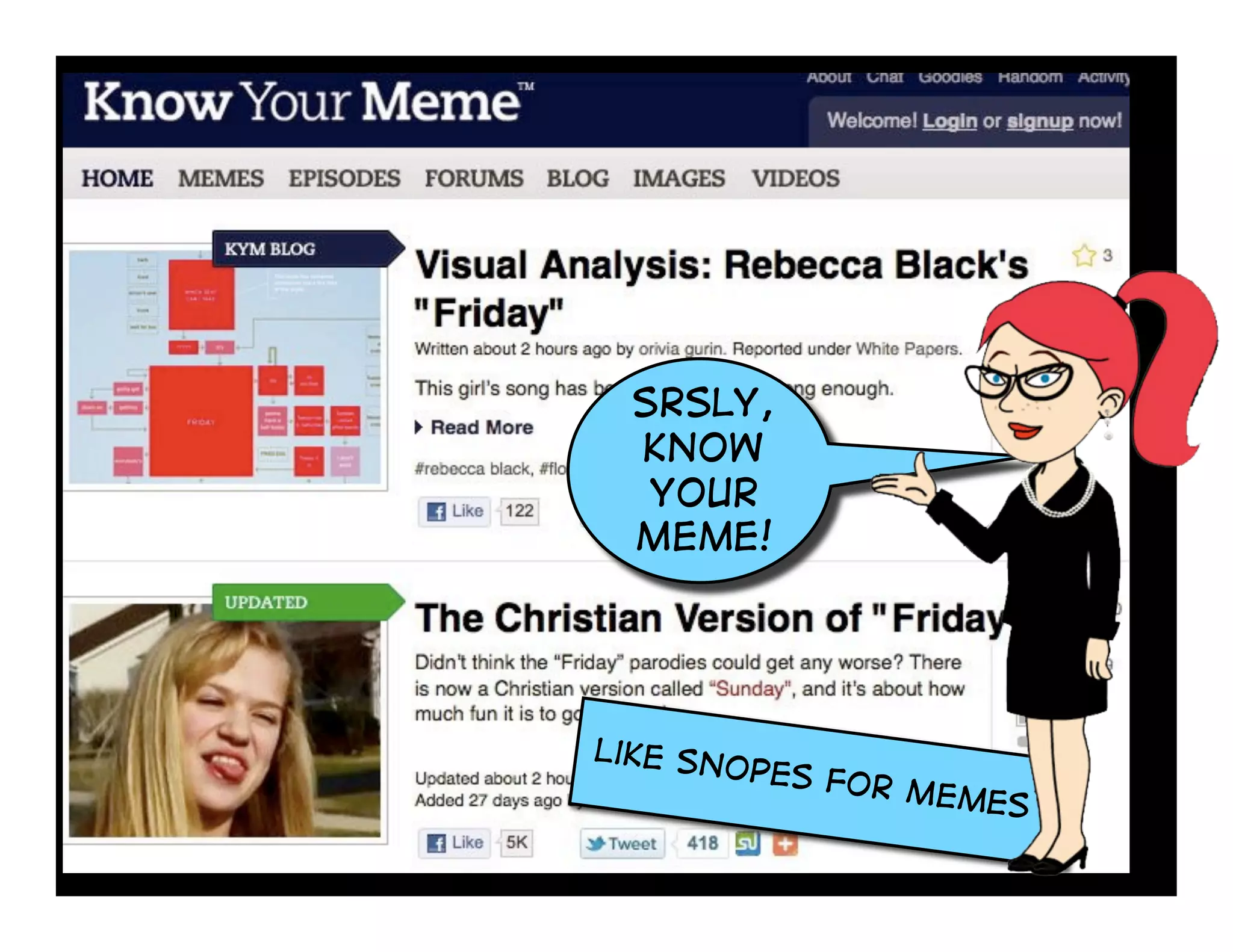 Srsly,
Know
Your
Meme!
Like Sn
opes f
or Mem
es