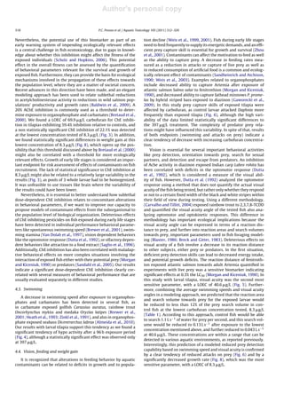 Author's personal copy

318                                              P.C. Pessoa et al. / Aquatic Toxicology 105 (2011) 312–320


Nevertheless, the potential use of this biomarker as part of an                  tion decline (Weis et al., 1999, 2001). Fish during early life stages
early warning system of impending ecologically relevant effects                  need to feed frequently to supply its energetic demands, and an efﬁ-
is a central challenge in ﬁsh ecotoxicology, due to gaps in knowl-               cient prey capture skill is essential for growth and survival (Zhou
edge about whether this inhibition might affect the ﬁtness of the                et al., 2001). Contaminants can affect the motivation to feed as well
exposed individuals (Scholz and Hopkins, 2006). This potential                   as the ability to capture prey. A decrease in feeding rates mea-
effect in the overall ﬁtness can be assessed by the quantiﬁcation                sured as a reduction in attacks or capture of live prey as well as
of behavioral parameters relevant for the survival and growth of                 in reduced consumption of artiﬁcial food is a common and ecolog-
exposed ﬁsh. Furthermore, they can provide the basis for ecological              ically relevant effect of contaminants (Sandheinrich and Atchison,
mechanisms involved in the propagation of these effects towards                  1990; Weis et al., 2003). Examples related to organophosphates
the population level, where they are a matter of societal concern.               include decreased ability to capture Artemia after exposure of
Recent advances in this direction have been made, and an elegant                 atlantic salmon Salmo salar to fenitrothion (Morgan and Kiceniuk,
modeling approach has been used to relate sublethal reductions                   1990), and decreased ability to capture fathead minnows P. prome-
in acetylcholinesterase activity to reductions in wild salmon pop-               las by hybrid striped bass exposed to diazinon (Gaworecki et al.,
ulations’ productivity and growth rates (Baldwin et al., 2009). A                2009). In this study prey capture skills of exposed tilapia were
20% AChE inhibition is commonly used as a threshold to deter-                    affected by carbofuran, as control larvae attacked Daphnia more
mine exposure to organophosphate and carbamates (Bretaud et al.,                 frequently than exposed tilapia (Fig. 6), although the high vari-
2000). We found a LOEC of 69.9 g/L carbofuran for ChE inhibi-                    ability of the data limited statistically signiﬁcant differences to
tion in tilapias exhibiting 59.4% inhibition relative to controls, and           the 397 g/L treatment. The complexity of predator prey rela-
a non statistically signiﬁcant ChE inhibition of 22.1% was detected              tions might have inﬂuenced this variability. In spite of that, results
at the lowest concentration tested of 8.3 g/L (Fig. 3). In addition,             of both endpoints (swimming and attacks on prey) indicate a
we found statistically signiﬁcant differences in weight gain at this             clear tendency of decrease with increasing carbofuran concentra-
lowest concentration of 8.3 g/L (Fig. 8), which opens up the pos-                tion.
sibility that this threshold discussed above by Bretaud et al. (2000)                Vision is essential for several important behavioral activities
might also be correlated with a threshold for more ecologically                  like prey detection, orientation towards prey, search for sexual
relevant effects. Growth of early life stages is considered an impor-            partners, and detection and escape from predators. An inhibition
tant endpoint for risk assessment of effects of contaminants on ﬁsh              of Ache activity in diazinon exposed Indian carp Labeo rohita has
recruitment. The lack of statistical signiﬁcance in ChE inhibition at            been correlated with deﬁcits in the optomotor response (Dutta
8.3 g/L might also be related to a relatively large variability in the           et al., 1992), which is considered a measure of the visual abil-
results (Fig. 3), as pools of 3 whole larvae had to be homogenized.              ity of ﬁsh. However, Dutta et al. (1992) analyzed the optomotor
It was unfeasible to use tissues like brain where the variability of             response using a method that does not quantify the actual visual
the results could have been lower.                                               acuity of the ﬁsh being tested, but rather only whether they respond
    Nevertheless, it is essential to better understand how sublethal             or not to a certain ﬁxed width of the black and white stripes within
dose-dependent ChE inhibition relates to concomitant alterations                 their ﬁeld of view during testing. Using a different methodology,
in behavioral parameters, if we want to improve our capacity to                  (Carvalho and Tillitt, 2004) exposed rainbow trout to 2,3,7,8-TCDD
propose models of contaminant effects from the suborganismal to                  and quantiﬁed the visual acuity angle of the tested ﬁsh also ana-
the population level of biological organization. Deleterious effects             lyzing optomotor and optokinetic responses. This difference in
of ChE inhibiting pesticides on ﬁsh exposed during early life stages             methodology has important ecological implications because the
have been detected in individual performance behavioral parame-                  visual acuity angle can be expressed in terms of a reaction dis-
ters like spontaneous swimming speed (Brewer et al., 2001), swim-                tance to prey, and further into reaction areas and search volumes
ming stamina (Van Dolah et al., 1997), vision dependent behaviors                towards prey, important parameters used in ﬁsh foraging model-
like the optomotor response (Dutta et al., 1992), or olfactory depen-            ing (Blaxter, 1986; Breck and Gitter, 1983). Deleterious effects on
dent behaviors like attraction to a food extract (Saglio et al., 1996).          visual acuity of a ﬁsh involve a decrease in its reaction distance
Additionally, ChE inhibition has also been correlated with maladap-              to other subjects, either prey or predators. In the ﬁrst situation,
tive behavioral effects on more complex situations involving the                 deﬁcient prey detection skills can lead to decreased energy intake,
interaction of exposed ﬁsh either with their potential prey (Morgan              and potential growth deﬁcits. The reaction distance of fenitroth-
and Kiceniuk, 1990) or predators (Sandahl et al., 2005). Our results             ion exposed atlantic salmon towards adult Artemia quantiﬁed in
indicate a signiﬁcant dose-dependent ChE inhibition clearly cor-                 experiments with live prey was a sensitive biomarker indicating
related with several measures of behavioral performance that are                 signiﬁcant effects at 0.3% the LC50 (Morgan and Kiceniuk, 1990). In
usually evaluated separately in different studies.                               this study with larval tilapia, visual acuity was the second most
                                                                                 sensitive parameter, with a LOEC of 40.6 g/L (Fig. 5). Further-
4.3. Swimming                                                                    more, combining the average swimming speeds and visual acuity
                                                                                 angles in a modeling approach, we predicted that the reaction area
    A decrease in swimming speed after exposure to organophos-
                                                                                 and search volume towards prey for the exposed larvae would
phates and carbamates has been detected in several ﬁsh, as
                                                                                 be reduced to less than 12% of the prey search volume in con-
in carbamate exposed golﬁsh Carassius auratus, rainbow trout
                                                                                 trol ﬁsh at the lowest carbofuran concentration tested, 8.3 g/L
Oncorhynchus mykiss and medaka Oryzias latipes (Brewer et al.,
                                                                                 (Table 1). According to this approach, control ﬁsh would be able
2001; Heath et al., 1993; Zinkl et al., 1991), and also in organophos-
                                                                                 to search 1.1 L s−1 of water for prey per second, and this search vol-
phate exposed seabass Dicentrarchus labrax (Almeida et al., 2010).
                                                                                 ume would be reduced to 0.13 L s−1 after exposure to the lowest
Our results with larval tilapia support this tendency as we found a
                                                                                 concentration mentioned above, and further reduced to 0.043 L s−1
signiﬁcant tendency of hypo activity after a 96 h exposure period
                                                                                 at 40.6 g/L. These concentrations are within a range that can be
(Fig. 4), although a statistically signiﬁcant effect was observed only
                                                                                 detected in various aquatic environments, as reported previously.
at 397 g/L.
                                                                                 Interestingly, this prediction of a modeled reduced prey detection
                                                                                 capability based on swimming speed and visual acuity is conﬁrmed
4.4. Vision, feeding and weight gain
                                                                                 by a clear tendency of reduced attacks on prey (Fig. 6) and by a
   It is recognized that alterations in feeding behavior by aquatic              signiﬁcantly decreased growth rate (Fig. 8), which was the most
contaminants can be related to deﬁcits in growth and to popula-                  sensitive parameter, with a LOEC of 8.3 g/L.
 