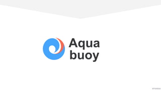 Aqua
buoy
XPANSIA
 