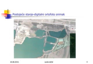 20.08.2010.cardo-dd3d4Postojeće stanje-digitalni ortofoto snimak