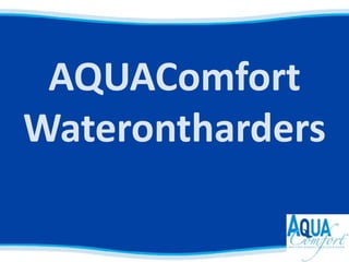 AQUAComfort Waterontharders 