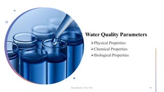 Water Quality Parameters
Boby Basnet || Asst. Prof. 98
 