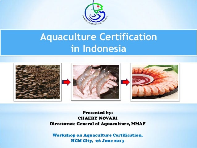 Aquaculture Certification in Indonesia Aquaculture Certification in Indonesia