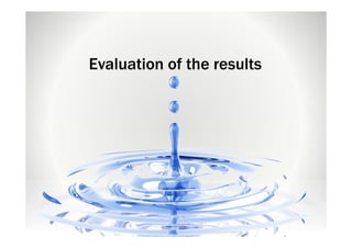 Evaluation of the results

 