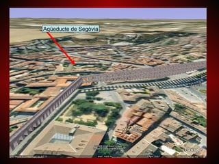 Aqüeducte de Segòvia
 