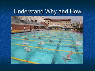 UUnnddeerrssttaanndd WWhhyy aanndd HHooww 
 