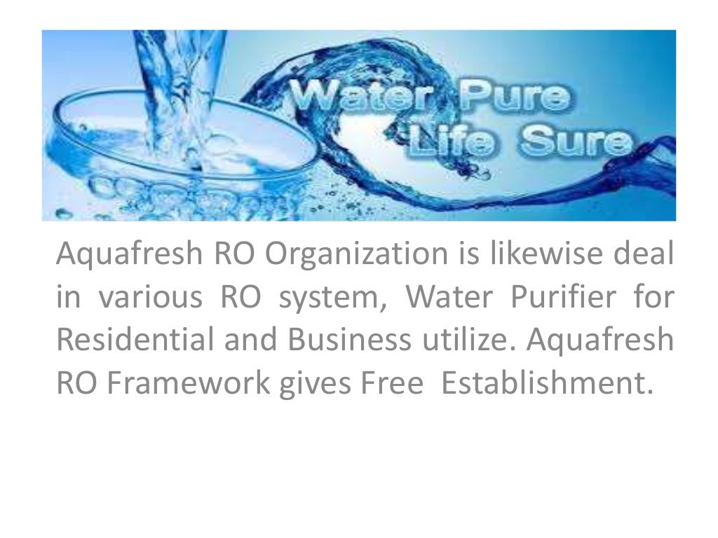 Aqua Fresh Ro Water Purifier Ppt