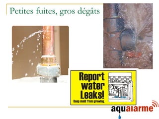 Petites fuites, gros dégâts 