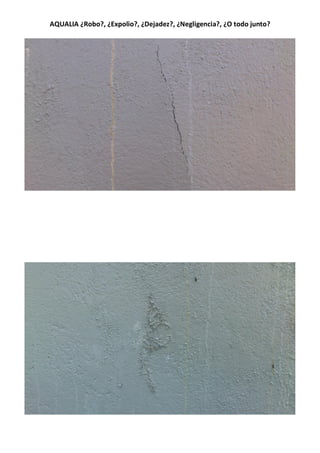 AQUALIA ¿Robo?, ¿Expolio?, ¿Dejadez?, ¿Negligencia?, ¿O todo junto?
 