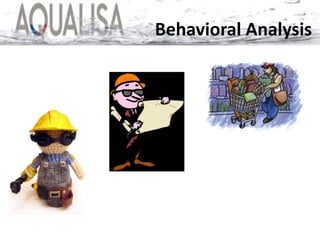 Behavioral Analysis
 