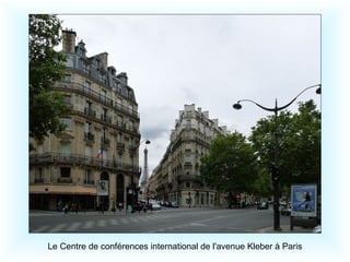 Le Centre de conférences international de l'avenue Kleber à Paris
 