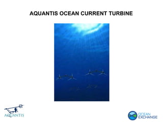 AQUANTIS OCEAN CURRENT TURBINE
 
