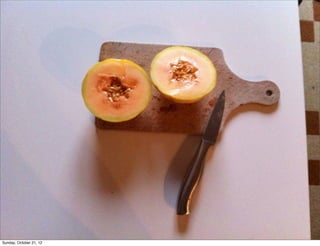 Sunday, October 21, 12
 