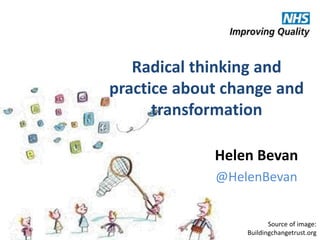 Radical thinking and practice about change and transformation | PPTX