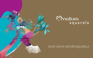 Natura Aquarela: relação de produtos relançados