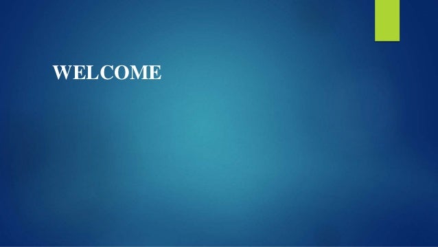 WELCOME
 