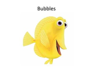 Bubbles

 