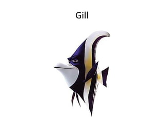 Gill

 