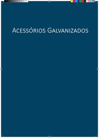 Acessórios Galvanizados
 