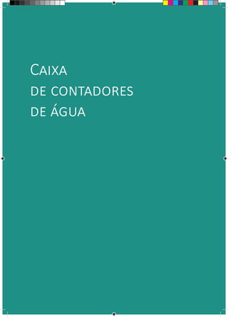 Caixa
de contadores
de água
 
