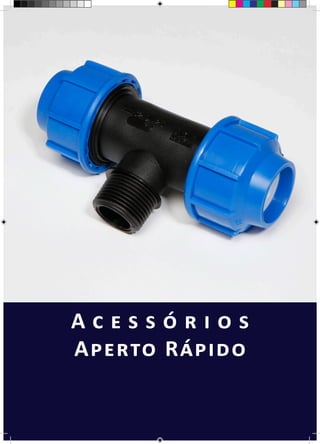 A c e s s ó r i o s
Aperto Rápido
 