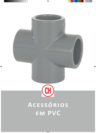 Acessórios
em PVC
 