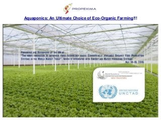 Aquaponics: An Ultimate Choice of Eco-Organic Farming!!!
 